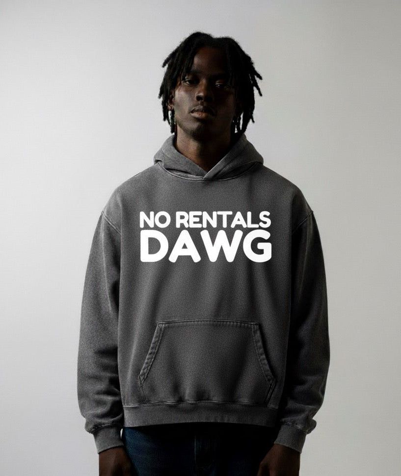 NO RENTALS DAWG HOODIE